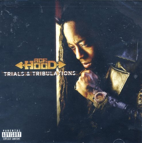 Ace Hood/Trials &(Bb/Ex/Dlx)